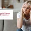How to Increase Energy Levels and Overcome Fatigue